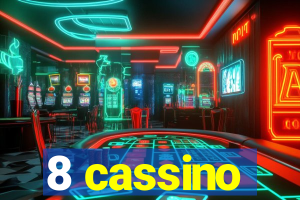 8 cassino